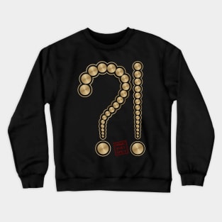 Why not crop circle 89?! Crewneck Sweatshirt